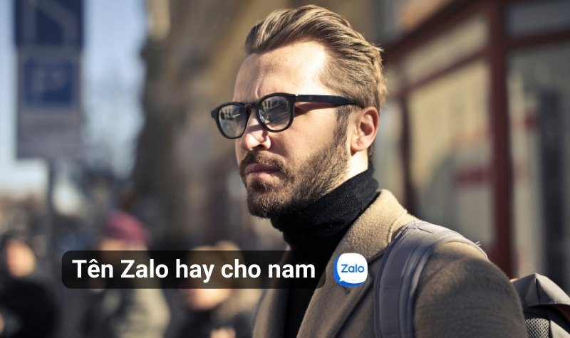Tên Zalo hay cho nam